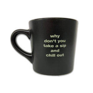 Chill Out Mug