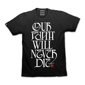 Our Faith Will Never Die ONE MAN Tee